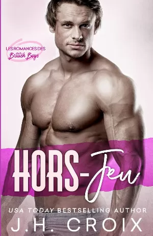 J. H. Croix - Les Romances des British Boys, Tome 3 : Hors-Jeu